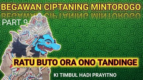 Begawan Ciptaning Mintorogo Part 9 Ki Timbul Hadi Prayitno YouTube