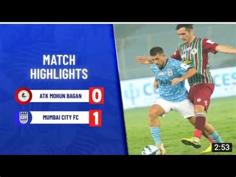 Highlights ATK Mohun Bagan FC 0 1 Mumbai City FC MW 11 Hero ISL