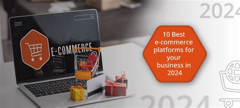 Best E Commerce Platforms For Your Business In