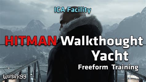 Hitman Prologue Yacht Freeform Training ICA Facility Walkthrough