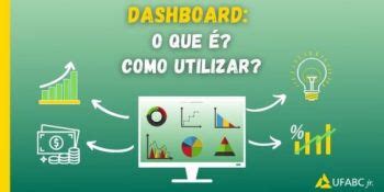 Dashboard O Que E Como Utilizar Veja Suas Caracter Sticas Ufabc Jr