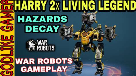 War Robots Harpy Decay Hazard X Living Legend War Robots Gameplay