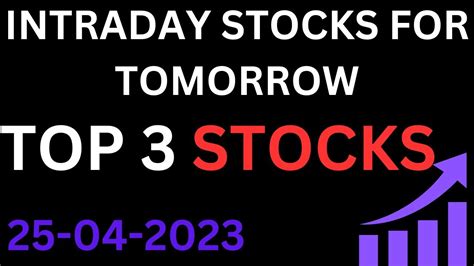 Intraday Stocks For Tomorrow Top 3 Stocks 25 Apr 2023 Intraday