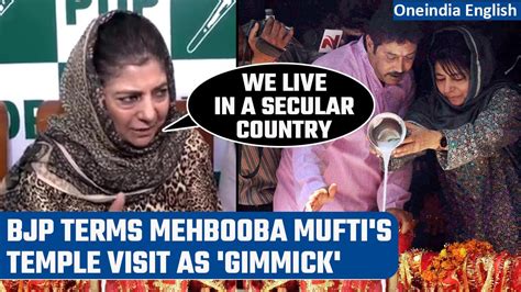 Mehbooba Mufti Reacts To BJPs Remarks On Temple Visit Offering Water