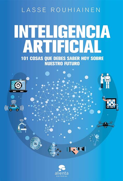 Los Mejores Libros De Inteligencia Artificial El Blog De La Ingenier A