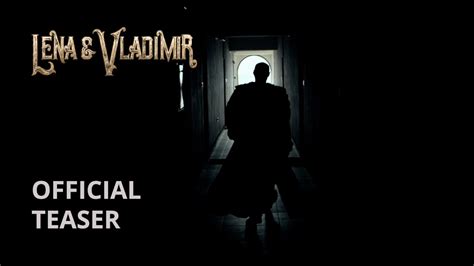 Lena And Vladimir Official Teaser 5 YouTube