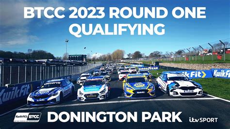 Btcc Qualifying Round One Donington Park Nd April Youtube