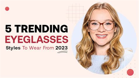 5 Trending Eyeglasses Styles To Wear From 2023