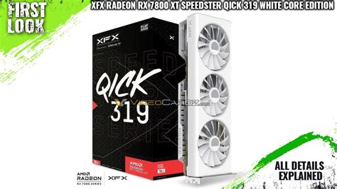 XFX Radeon RX 7800 XT Speedster QICK 319 White Core Edition Launched