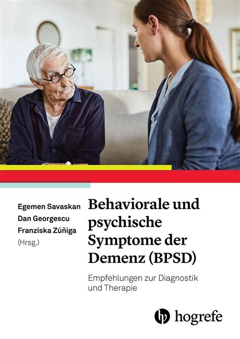 Behaviorale Und Psychische Symptome Der Demenz Bpsd Empfehlungen Zur