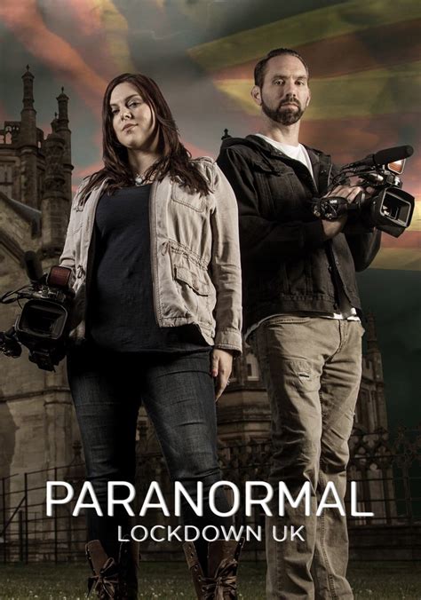 Paranormal Lockdown Uk Stream Tv Show Online