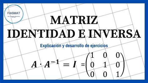 Matriz Identidad E Inversa Calculo De Matriz Identidad YouTube