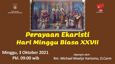 Live Streaming Perayaan Ekaristi Misa Minggu Biasa Ke Xxvii Youtube