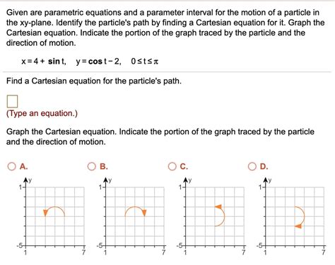 Solved Given Are Parametric Equations And A Parameter Interval For The