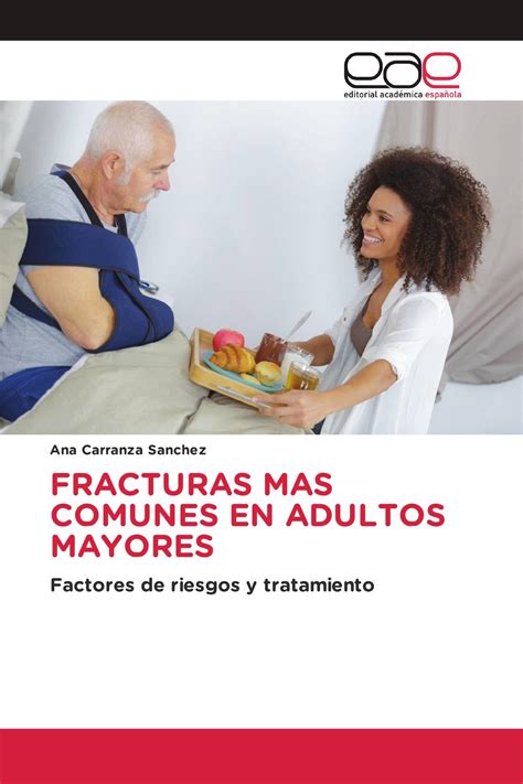 Fracturas Mas Comunes En Adultos Mayores 978 620 2 13549 8