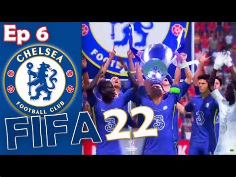 FIFA 22 Chelsea FC Career Mode Ep 6 The END YouTube