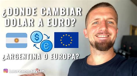 Donde Conviene Cambiar DOLAR A EURO Argentina O Europa