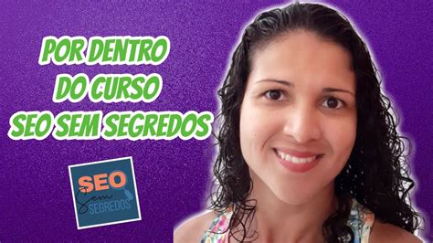 Curso SEO Sem Segredos Por Dentro Bruna Medeiros YouTube