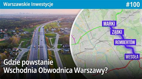 Gdzie Powstanie Wschodnia Obwodnica Warszawy Weso A Rembert W