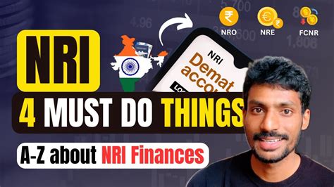 Nri Explains The Most Important Things To Do As An Nri Nre Vs Nro