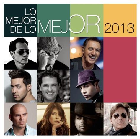 Lo Mejor De Lo Mejor 2013 Various Artists Songs Reviews Credits Allmusic