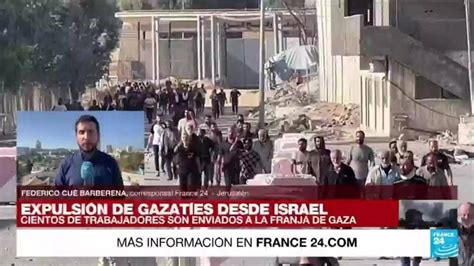 Informe Desde Jerusalén En Plena Guerra Israel Expulsa A Gaza A Miles