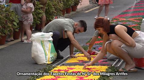 Ornamenta O Dos Tapetes Festas De N Sr Milagres Arrifes E Chegada