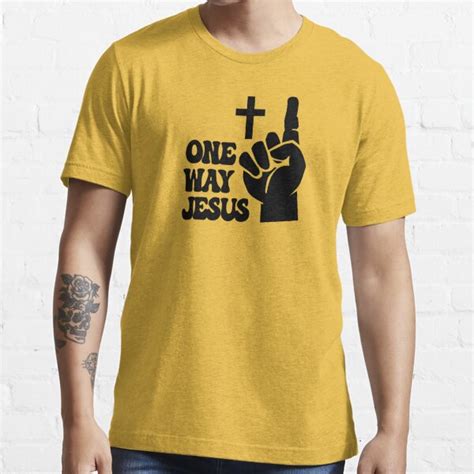 Jesus Revolution One Way Jesus Essential T Shirt For Sale By Miyaactory Redbubble