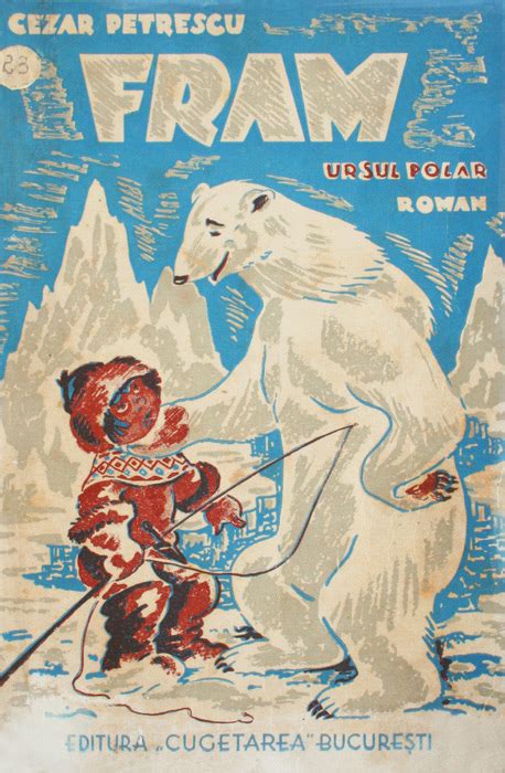 Fram Ursul Polar Editia Princeps 1931 Cu Ilustratii De N Tonitza