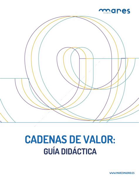 Pdf Cadenas De Valor Maresmadrid Es Qu Es Una Cadena De Valor