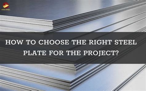 How to choose the right Steel plate for the project? – MRS STEEL