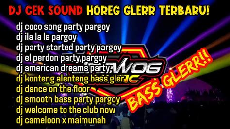 Dj Horeg Full Bass•spesial Party Andalan Brewog Music•bass Glerr Youtube