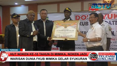 Hut Noken Ke Tahun Di Mimika Noken Jadi Warisan Dunia Fkub Mimika