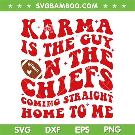 Karma Is The Guy On The Chiefs SVG PNG, Go Taylor's Boyfriend SVG ...