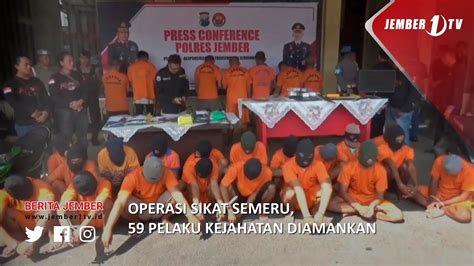 Operasi Sikat Semeru Pelaku Kejahatan Diamankan Youtube