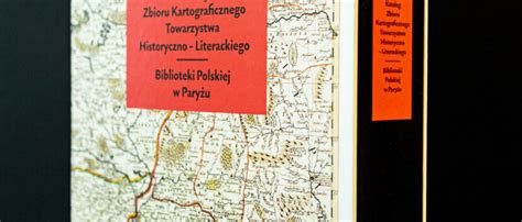 Promocja Katalogu map dawnych w Bibliotece Polskiej w Paryżu Archiwa