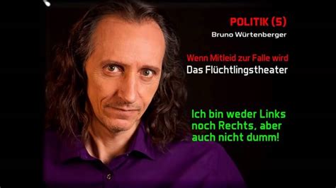 Bruno W Rtenberger Das Fl Chtlingstheater Youtube