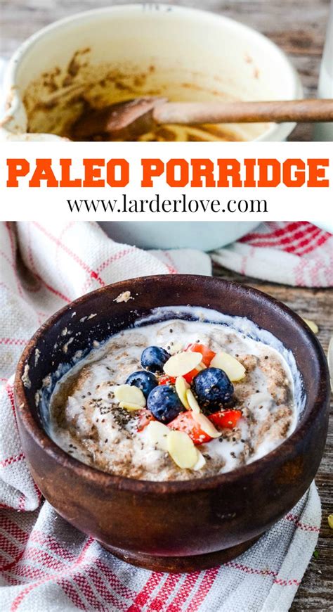 Perfect Paleo Porridge Gluten Free Larder Love