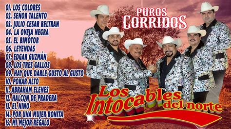 Los Intocables Del Norte Musica Norte As Disco Completo Youtube