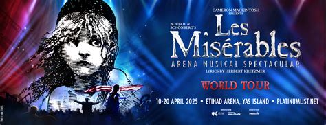 Les Mis Rables The Arena Spectacular At Etihad Arena In Abu Dhabi