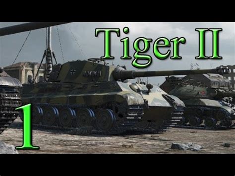 WoT Tiger II 001 Zum Ersten Mal World Of Tanks Deutsch Krawumm