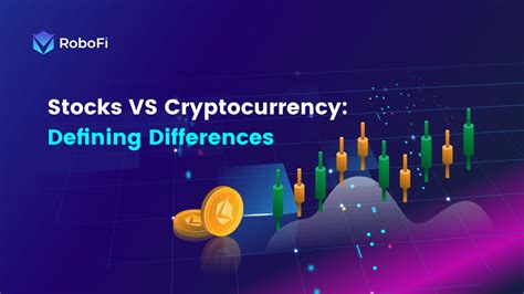 Stocks Vs Cryptocurrency Defining Differences Robofi