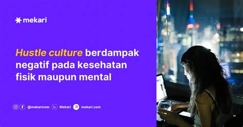 Apa Itu Hustle Culture Ciri Ciri Dan Cara Menghadapinya