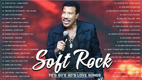 Soft Rock Love Songs 70s 80s 90s Rod Stewart Eric Clapton Lionel Richie Phil Collin Youtube