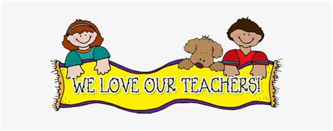 Teachers We Love Our Teachers Clipart Png Image Transparent Png