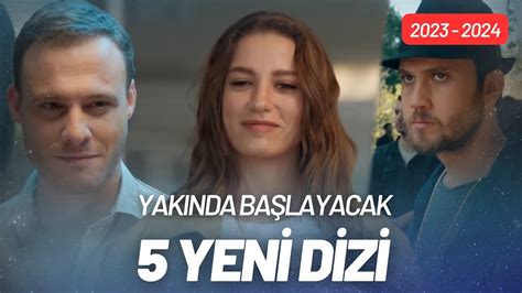 Yakinda Ba Layacak Yen D Z Yeni Diziler Youtube