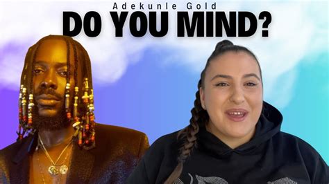 Adekunle Gold Do You Mind Just Vibes Reaction Youtube