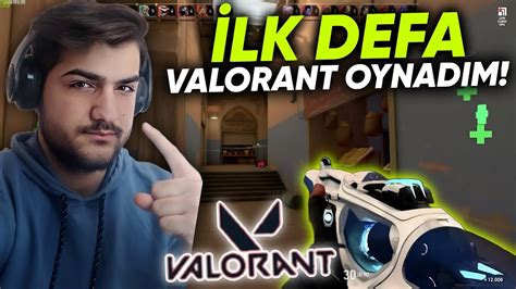 İLK DEFA VALORANT OYNADIM EFSANE ANLAR YouTube