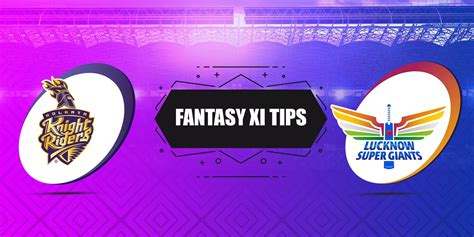 KKR Vs LSG Dream11 Prediction Dream11 Playing XI Today Match 68 IPL 2023