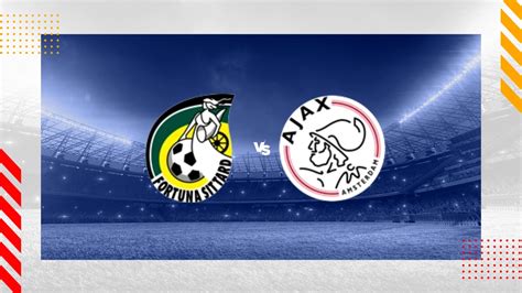 Fortuna Sittard Vs Ajax Prediction Eredivisie